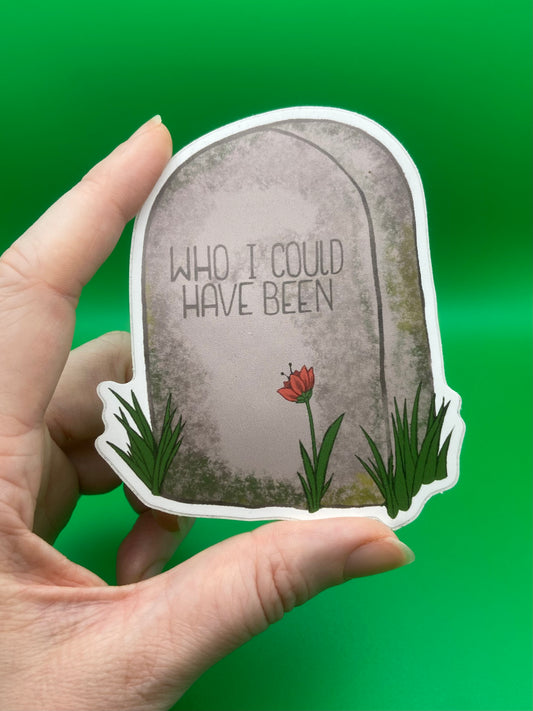 Who I Could Have Been | Sticker