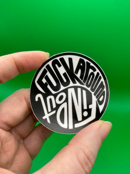 F*ck Around & Find Out | Sticker