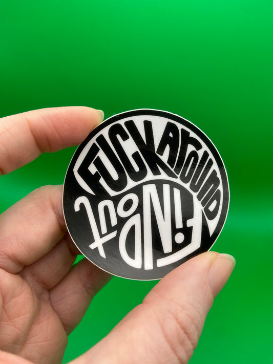 F*ck Around & Find Out | Sticker